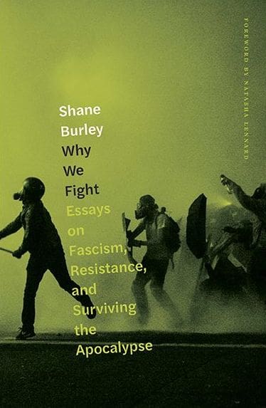 Why We Fight: An Interview With Shane Burley